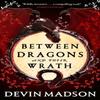 Between Dragons and Their Wrath by Devin Madson Paperback Book 9780356518244