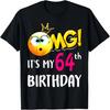 OMG It's My 64th Birthday Girl Shirts 64 Years Old Birthday T-Shirt