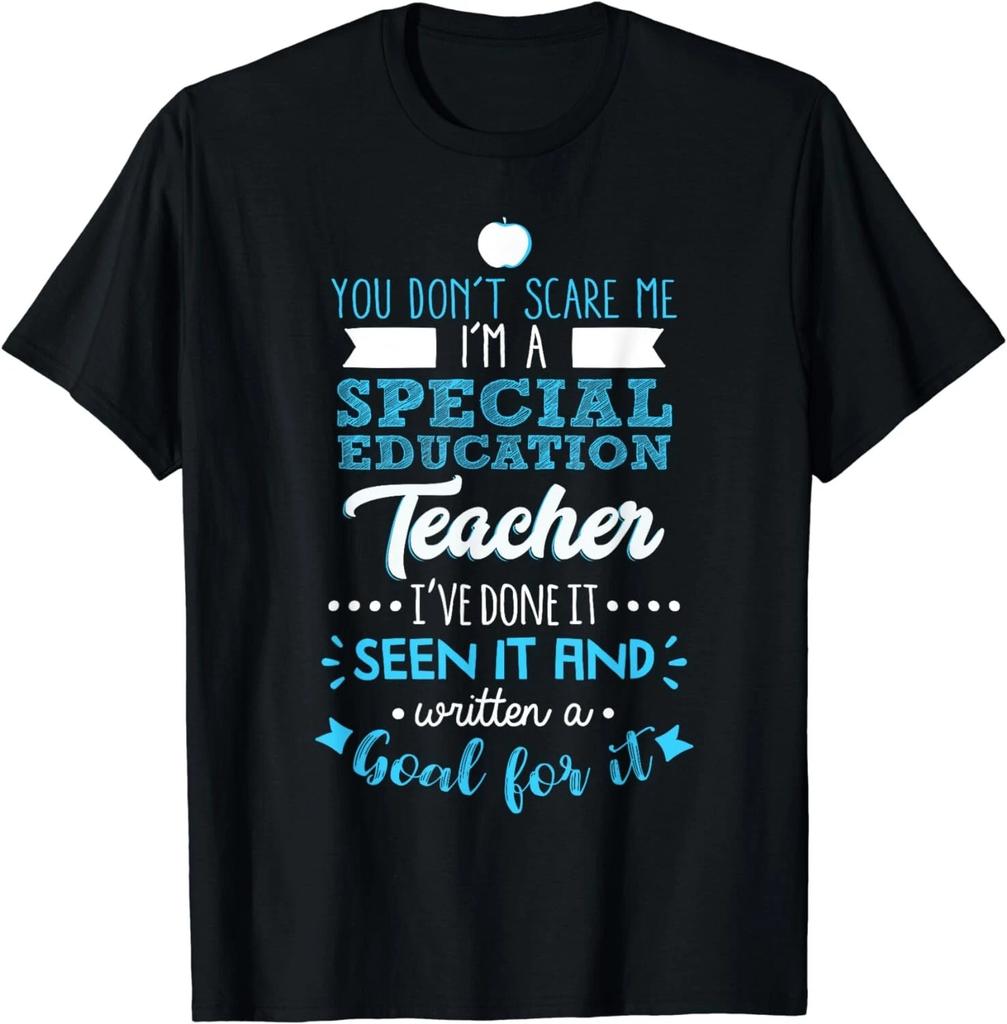 You Don't Scare Me I'm A Special Education Teacher Gift Unisex T-Shirt