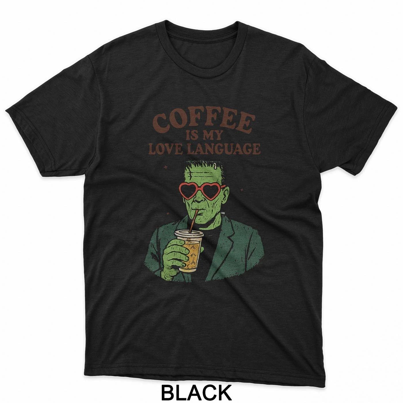 

Funny Frankenstein Monster Lover Coffee is My Love Language T-Shirt 4XL