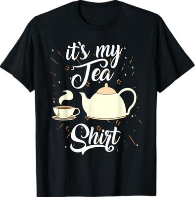 It's My Tea Shirt,Trendy Tea Fanatics T-Shirt Gift T-Shirt