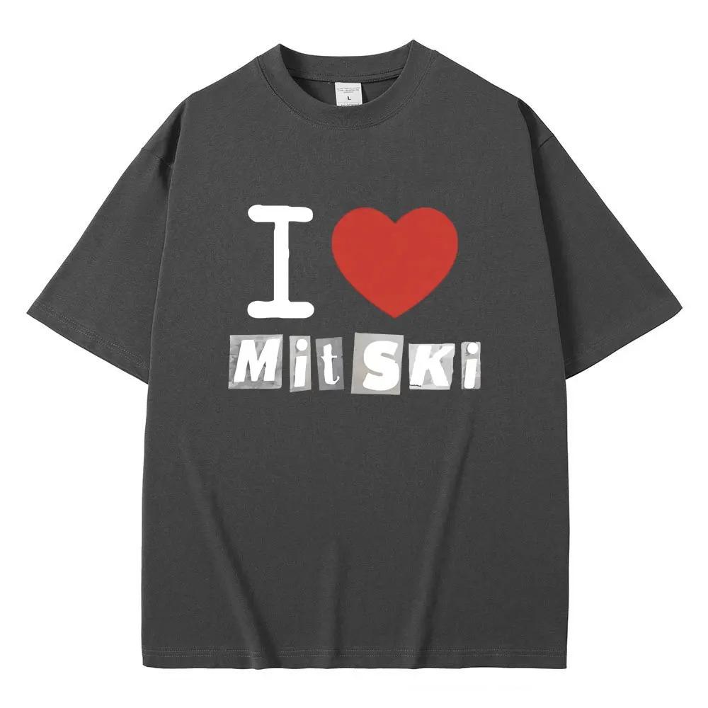 I Love Mitski Print Tshirt Men Women Fashion Casual Oversized T-shirts Unisex Pure Cotton Short Sleeve Tees Vintage Streetwear