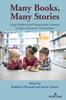 The Many Books, Many Stories : Using Children???s and Young Adult Literature To Open Classroom Conversations Book