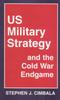 Raamat US Military Strategy and the Cold War Endgame