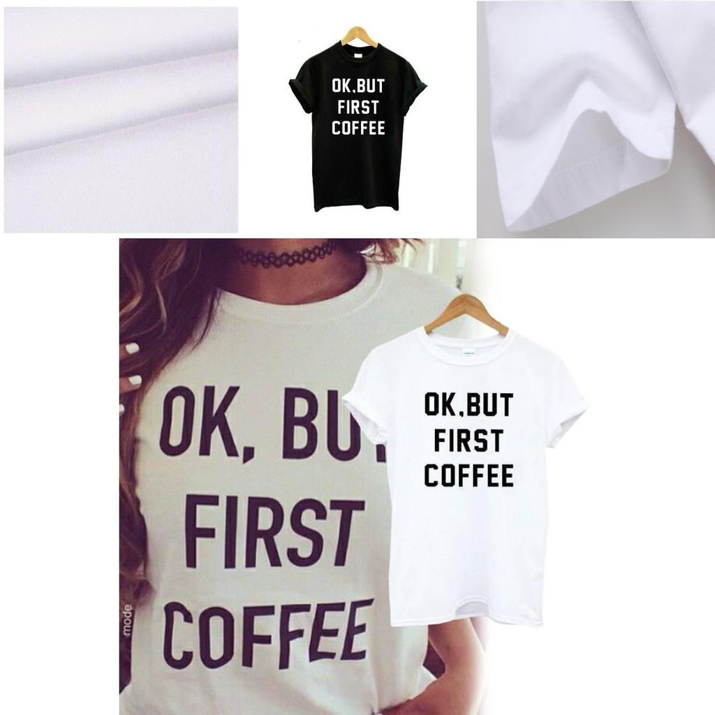 Stylish Cotton Blend Ok But First Coffee Graphic Tee For Youth And Adults