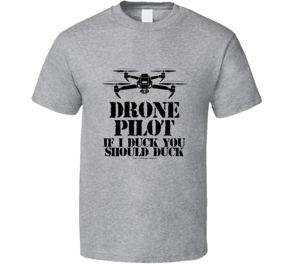 Drone Pilot If I Duck You Should Duck Funny Remote 107 Gift T Shirt M