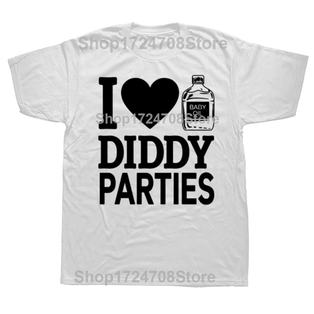 Funny I Love Diddy Parties Graphic T-shirts Men Women's Fashion Casual Tshirt 100% Cotton Loose Oversized T Shirt