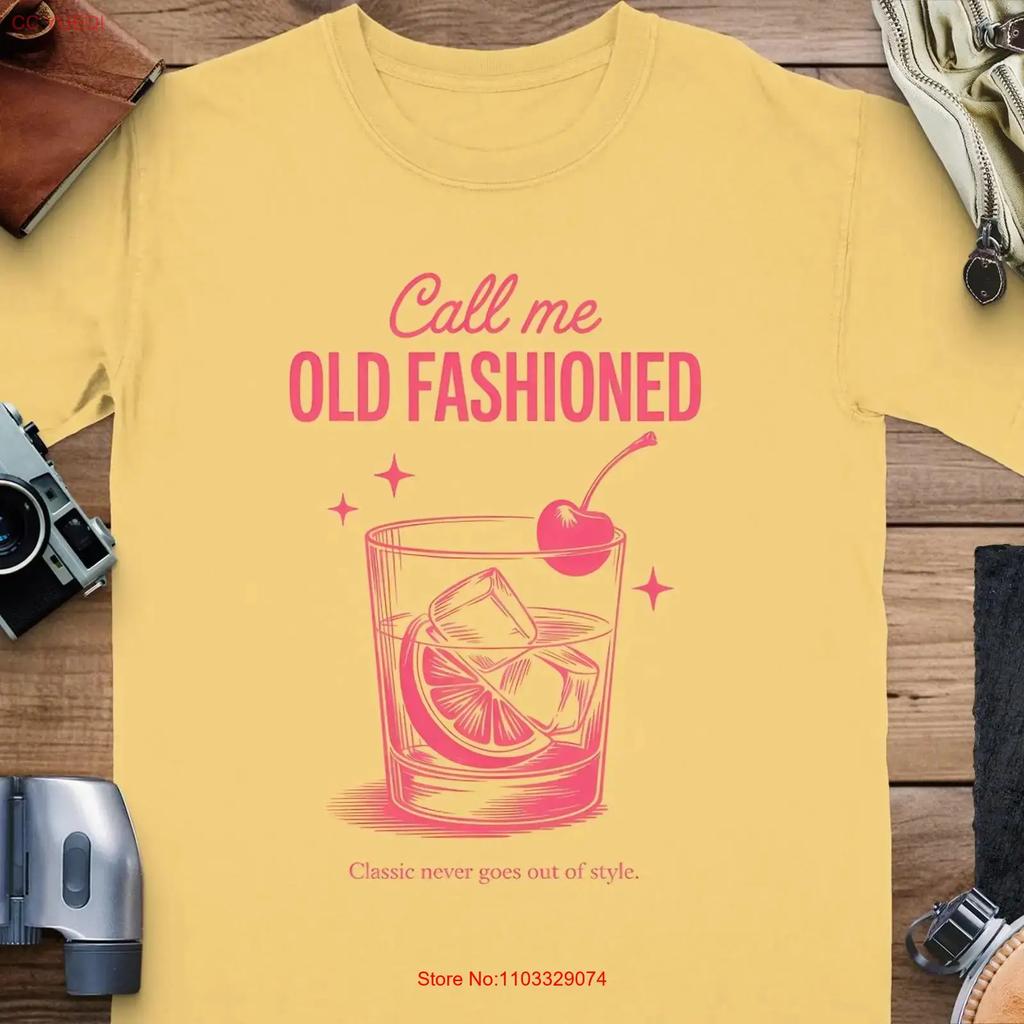 Call Me Old Fashioned T Shirt Vacation Summer Comfort Color Cocktail Unique Trending Top vintage Washed Slightly Stylish Casual