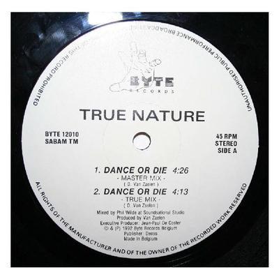 12inch Record TRUE NATURE - Dance Or Die BYTE12010 Byte Records 1992 Belgium Dance & Electronica Used