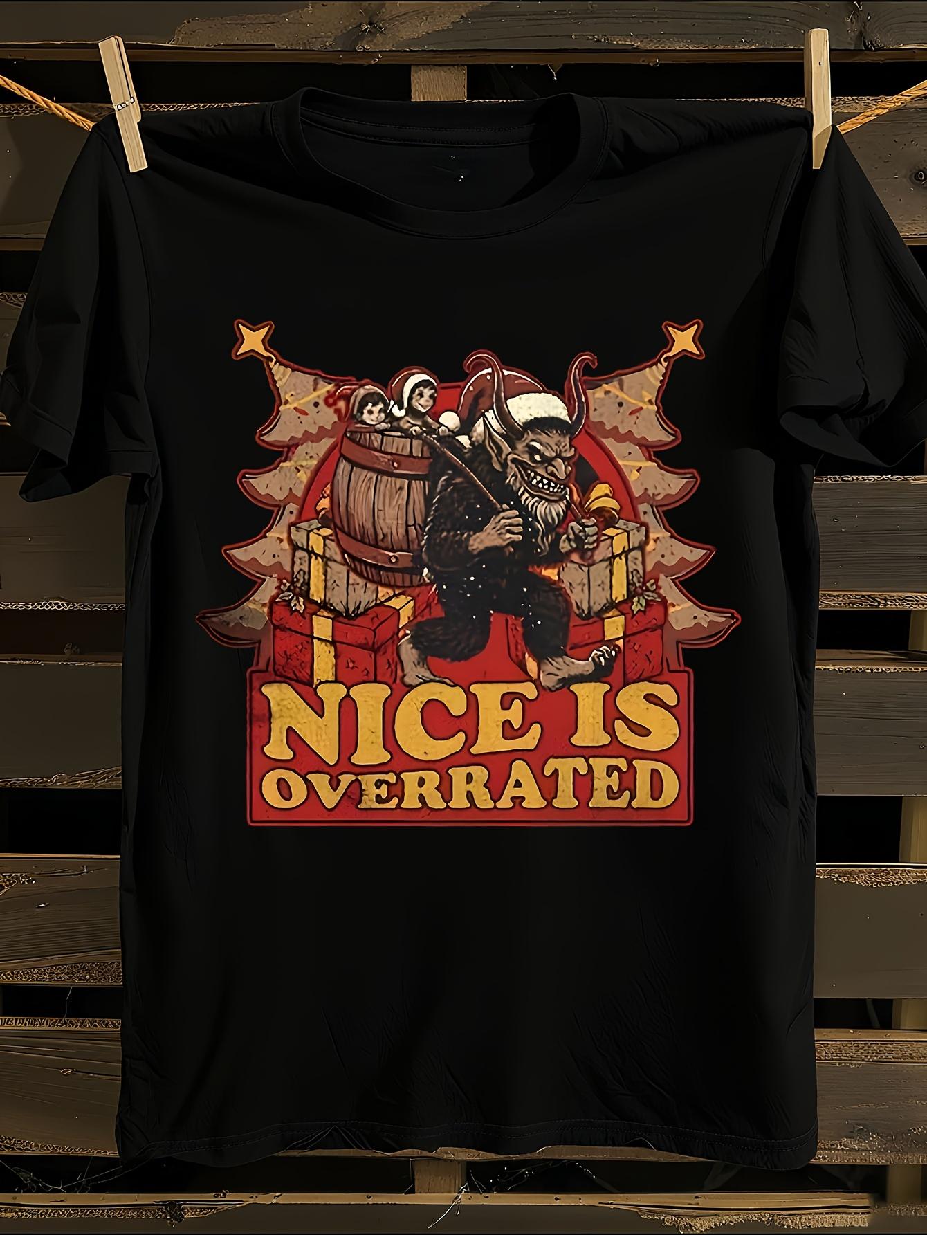 Niceness is Overrated  Dark Christmas Humor Tshirt XL