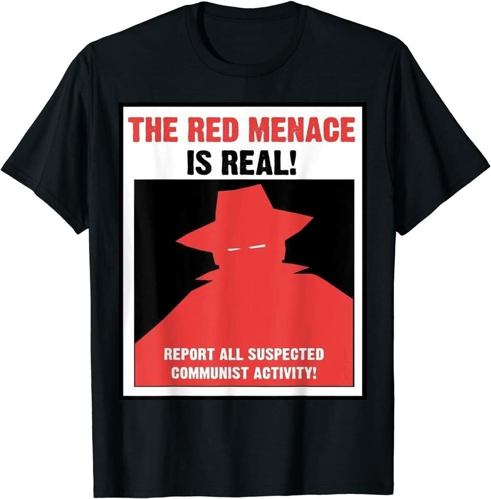 NEW LIMITED The Red Menace Anti Communist Poster T-Shirt Unisex T-Shirt XXXXL