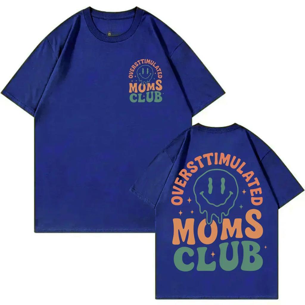 Oversttimulated Moms Club Funny Tshirt Harajuku Y2k Short Sleeve T Shirt Men Women Casual Fashion Oversized Tshirts Streetwear