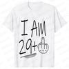 I Am 29+ Middle Finger Women T-shirt Ladies 30th Birthday Party Tees Aesthetic Streetwear Short Sleeve Tops Female Clothing