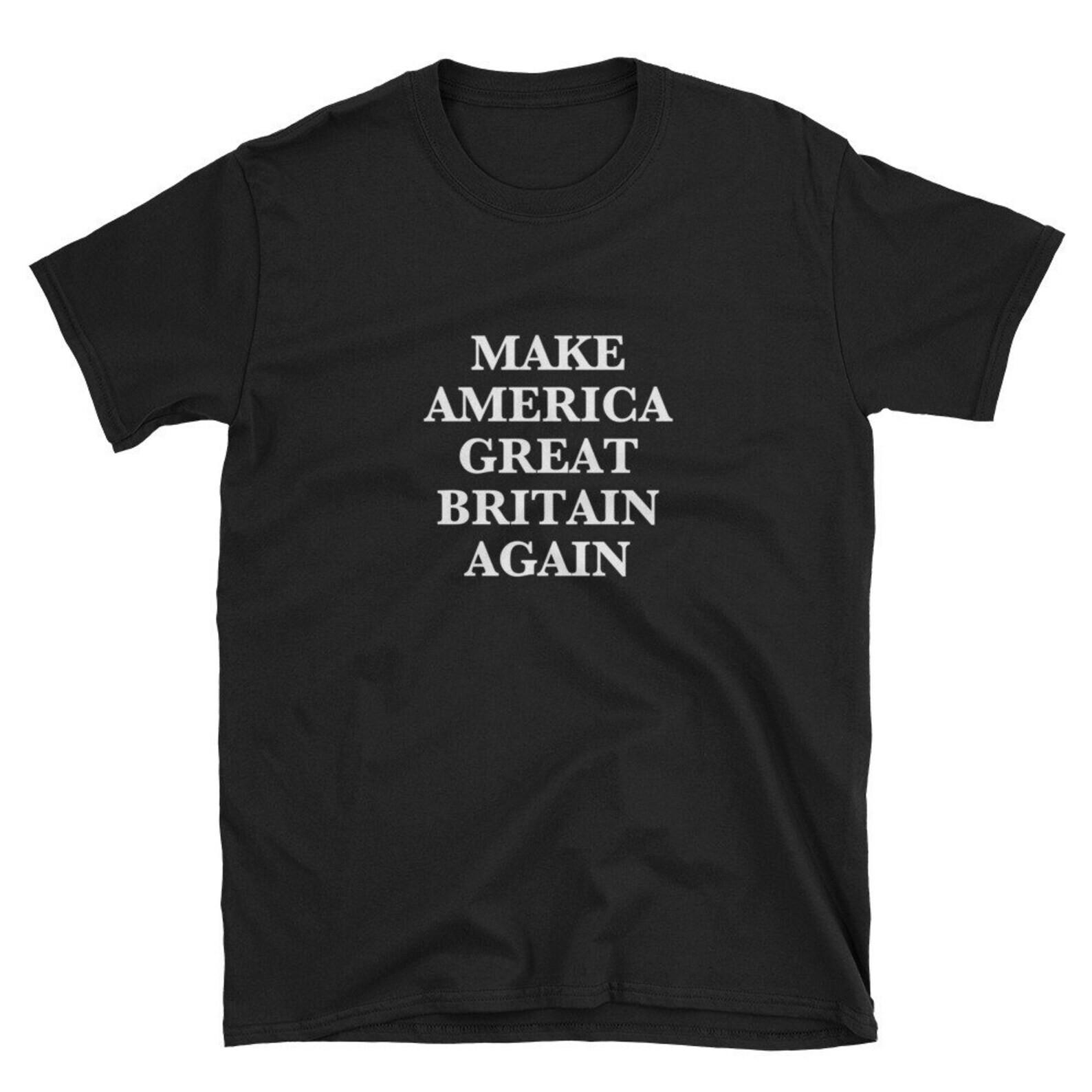 Make America Great Britain again T shirt tee Protest L