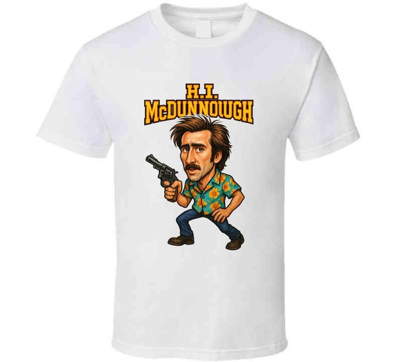 Raising Arizona H.i Mcdunnough Retro Movie Caricature Unisex T-shirt