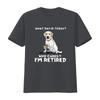 What Day Is Today Who Care Im Retired Funny Labrador Dog T shirt vintage Washed Slightly Comfortable Stretched Versatile