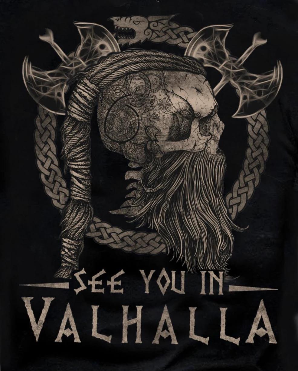

See You In Valhalla, Nordic Warrior Skull T-Shirt New 100% Cotton Short Sleeve O-Neck Harajuku Casual Mens T-shirt Streetwear 4XL