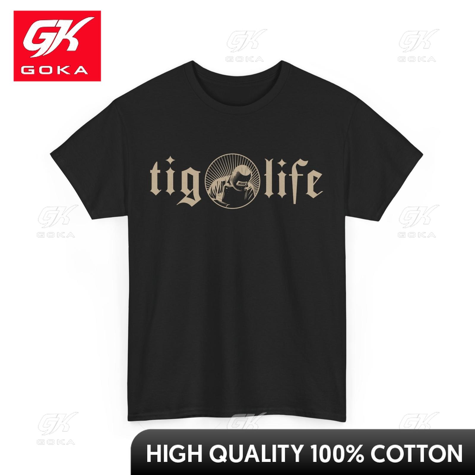 TIG Life Welding Lovers Welder Dad Unisex Father Shirt Neck Novelty Print Comical Weekend Outfit T Shirt Cotton Fabric Lightweight S
