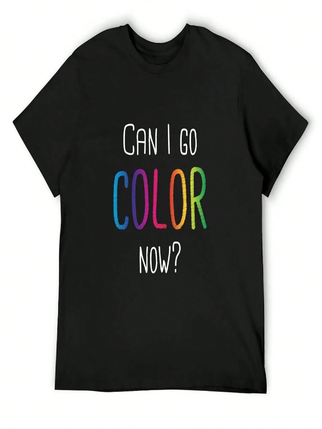 Can I Go Color Now_ Adult Coloring Books T-Shirt Cute Tops Summer Tops Korean Fashion unisexs Tall T Shirts S разноцветный