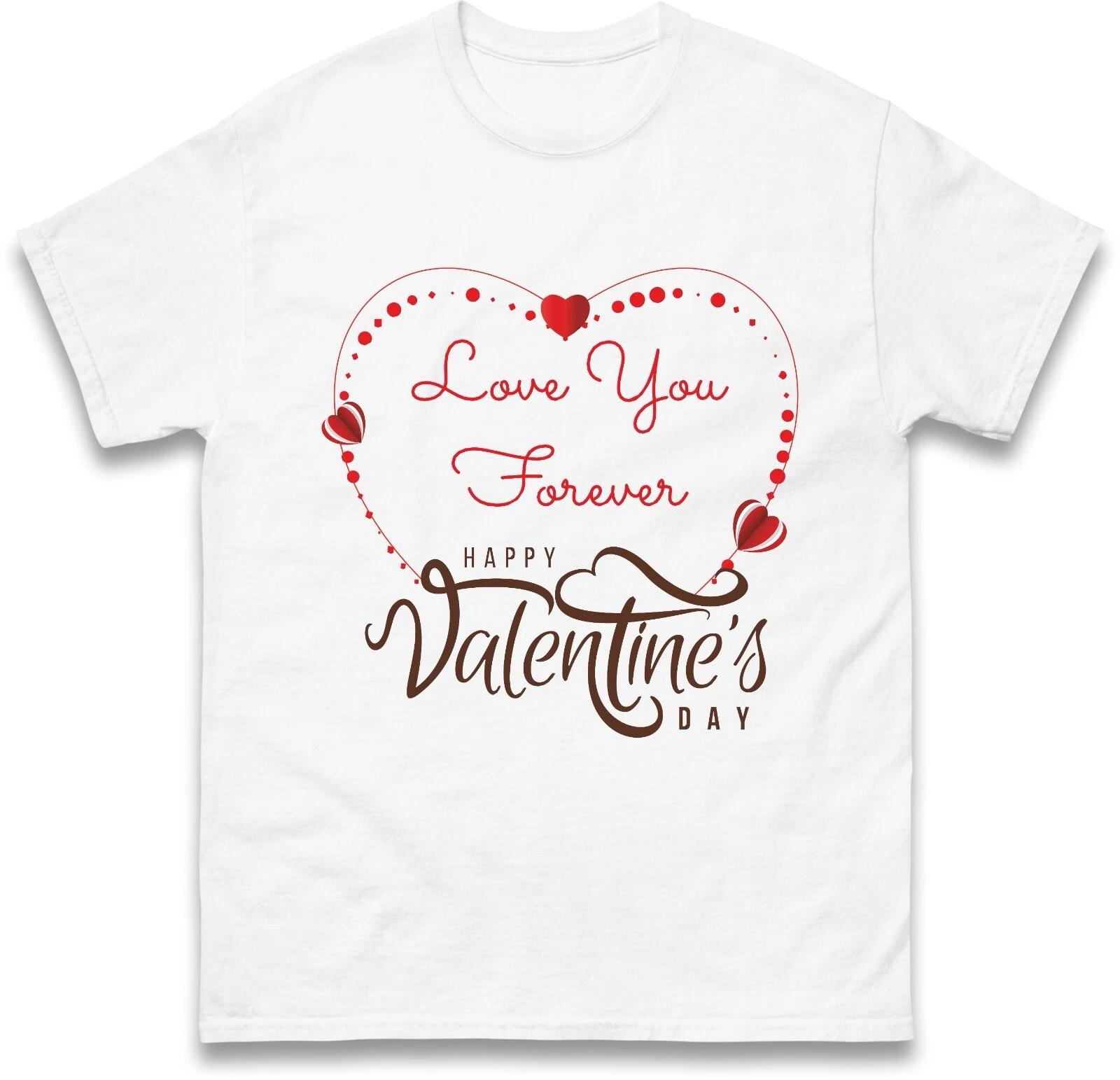 Love You Forever Happy Valentine s Day T-Shirt Couple Lovers Day Gift Tee Top S