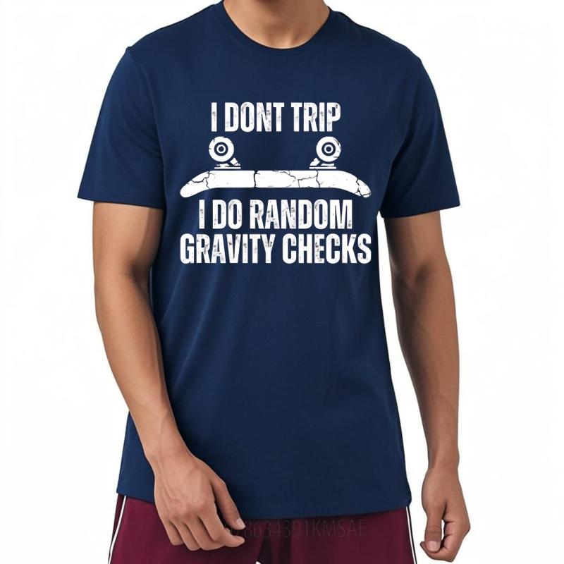 

Mens tshirt Daily Wear summer For man t shirt I Dont Trip I Do Random Gravity Checks Short Sleeve Workout Round Neck Tshirt 4XL