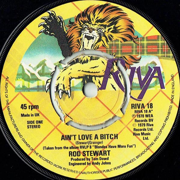 

7inch Record ROD STEWART - Ain t Love A Bitch RIVA18 Riva 1979 UK Rock Used