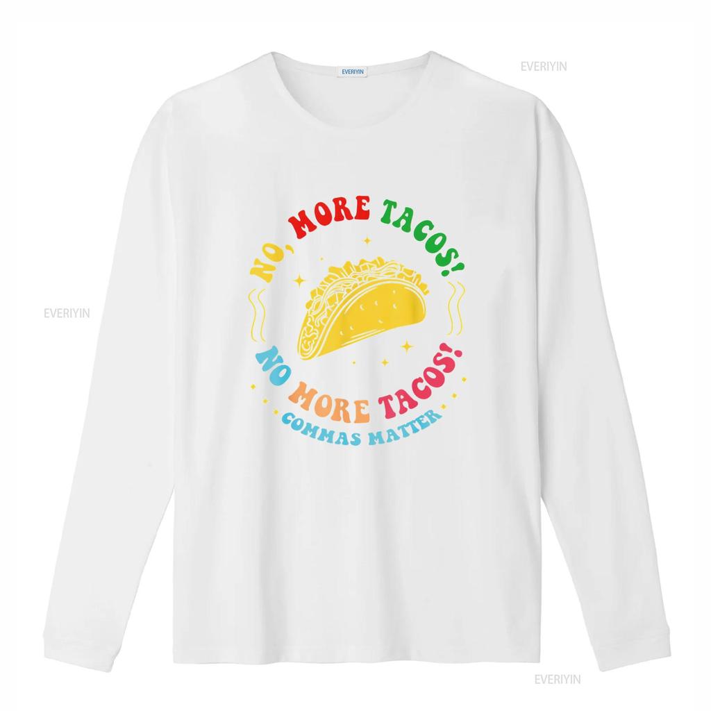 No More Tacos Commas Matter Funny Grammar T Shirt vintage Washed Stylish graphic Stretched Unisex Top For Everyday Wear