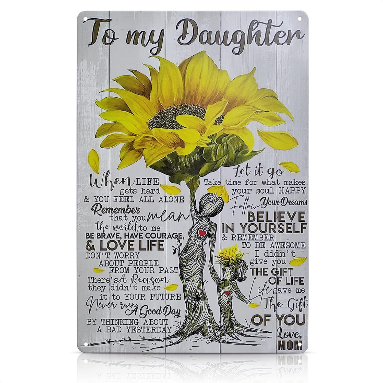Sunflower Pictures To My Daughter Motivational Wall Art - Sunflower Decor 11.8 x 7.8 Inches, Durable and Easy to tall, Metal Tin pirational Posters