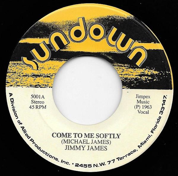

7inch Record JIMMY JAMES Come To Me Softly My Request 5001 Sundown US SoulFunk Used