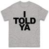 Ich hab's dir gesagt Klares Grafik-T-Shirt Unisex Unisex Minimal Lustiger Slogan Lässig Oversized Kurzarm Baumwolle Basic Streetwear Oberteile