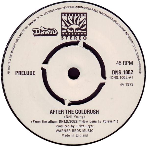 

7inch Record PRELUDE After The Goldrush DNS1052 Dawn 1974 UK Pop Used