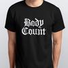 BODY COUNT T-SHIRT All Sizes S M L XL XXL Colours Black, White