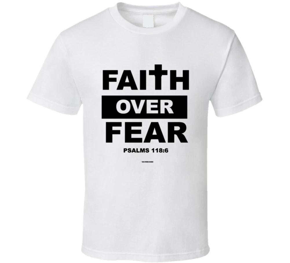 Faith Over Fear Psalms 118:6 Bible Verse Christian Gift T Shirt M