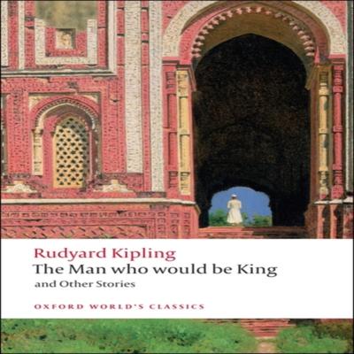 The Man Who Would Be King by Rudyard Kipling Paperback Book 9780199536474
