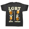 Funny LGBT Lets Get Beers Tonight Beer 100 Cotton Tshirts Men Fashion Casual Tshirt Loose Oversized Streetwear T Shirt
