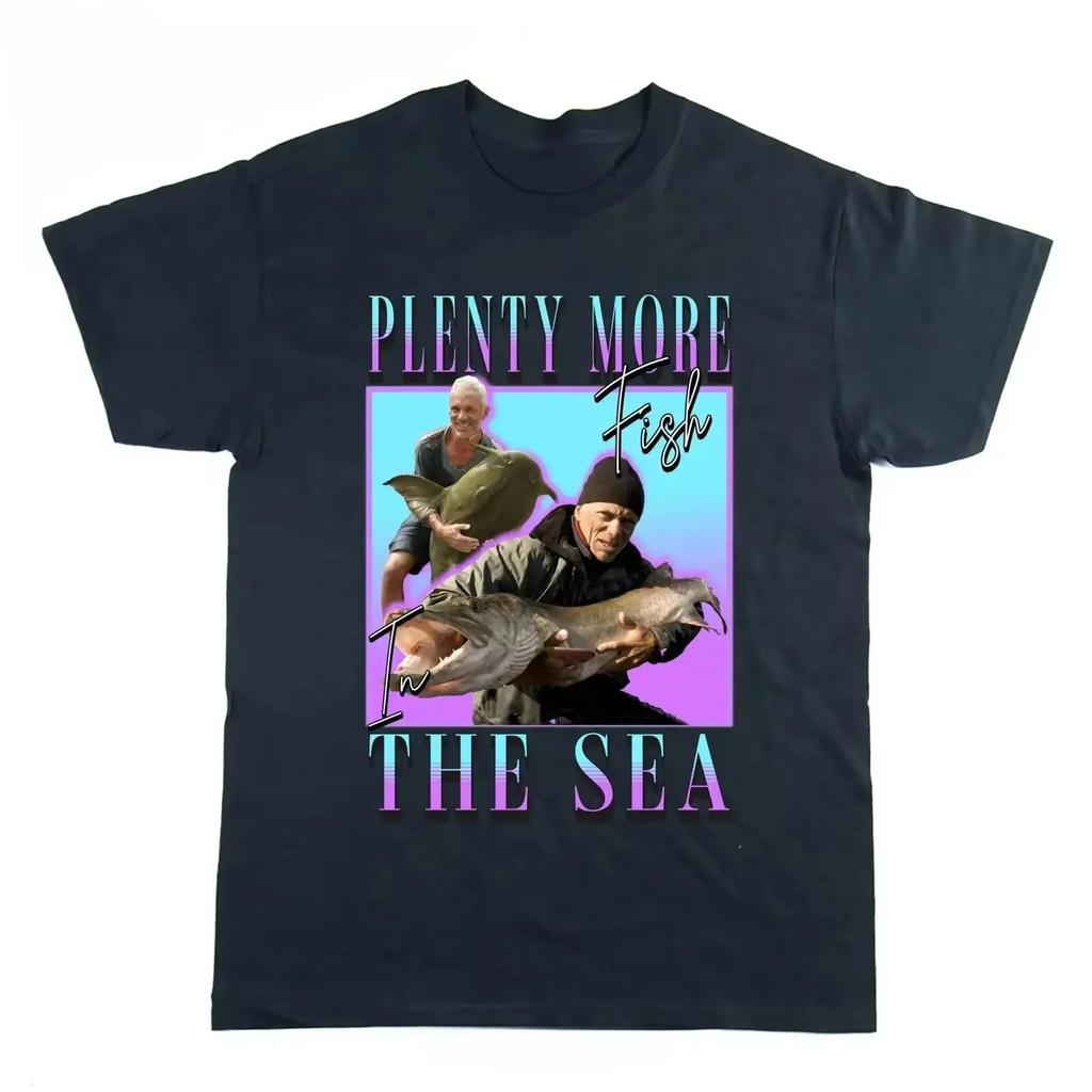 2026 River Monsters T-shirt Hommage Il y a plein d'autres poissons dans la mer Jeremy Wade Pêche au Poisson-chat Prédateur Homme Unisexe Vêtements Été
