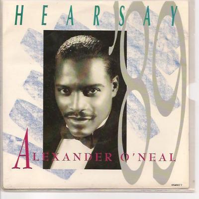 7inch Record ALEXANDER O'NEAL - Hearsay '89 6546677 Tabu Records 1989 UK Soul/Funk Used