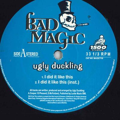 12inch Record UGLY DUCKLING - I Did It Like This / Friday Night MAGICT10 Bad Magic 2000 UK Rap & Hip-Hop/R&B Used