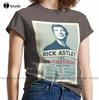 Rick Astley For President Classic Tshirt Personalized Unisex Tshirt Youth Shirt T Shirt Dress Unisex Custom Aldult Teen Unisex