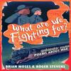 What Are We Fighting For by Roger Stevens Paperback Book 9781035075300