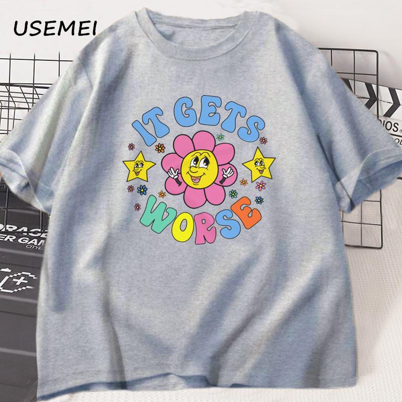 

It Gets Worse Meme T Shirt Men Women Funny Unisex Tshirt Casual Short Sleeve Weird Tees Men s Cotton T-shirts Oversized Clothes 110