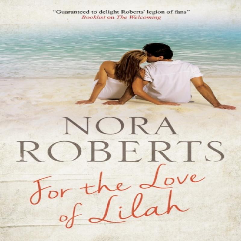 For the Love of Lilah by Nora Roberts Hardback Book 9780727890689