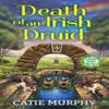 Death of an Irish Druid by Catie Murphy Paperback Book 9781496746481