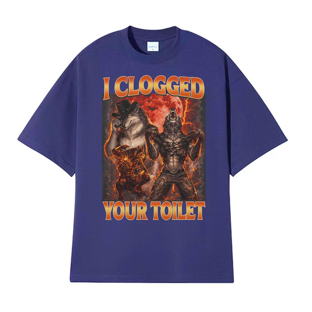 I Clogged Your Toilet Retro Werewolf Funny T Shirts Unisex Women Oversized Street Fashion T Shirt Casual Loose High Quality Tshirt