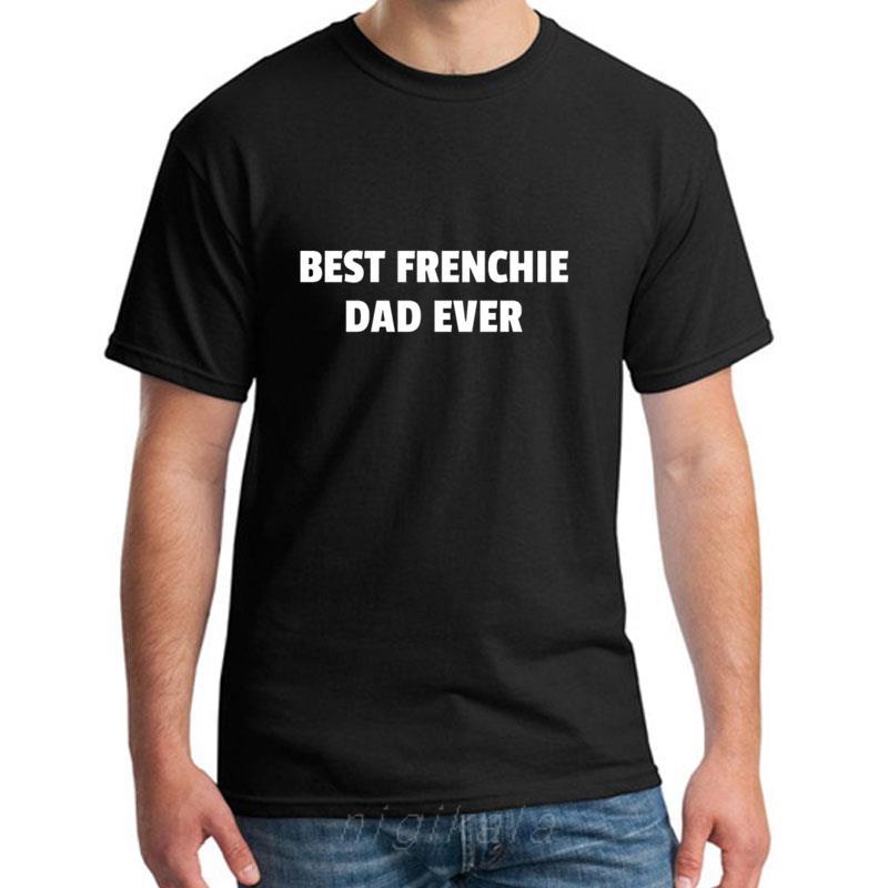 Funny Best Frenchie Dad Ever French Bulldog T-shirt Summer Fashion Funny High-Quality Printing Casual 100%Cotton Men s Tee 4XL