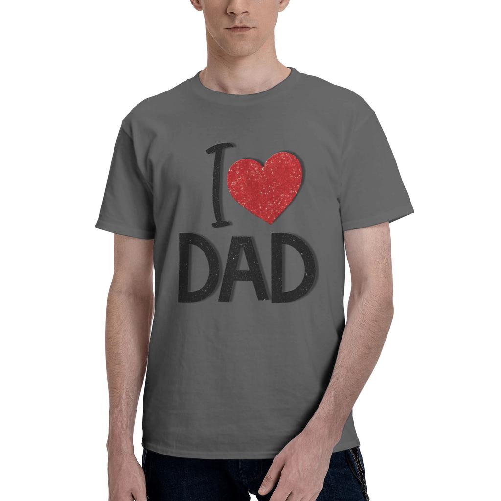 I Love Dad Men T Shirt Fathers Day Awesome Tees Short Sleeve Round Collar Pure Cotton New Arrival Clothes TShirt