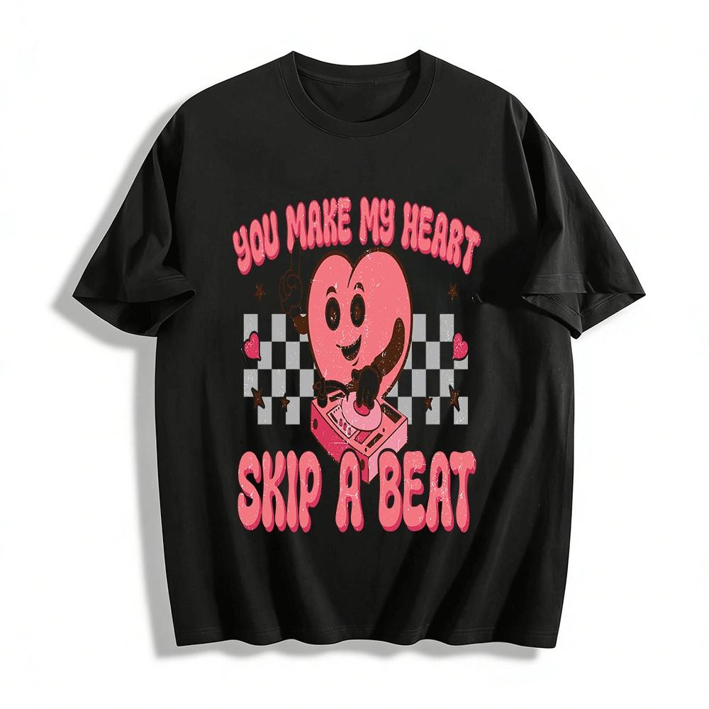 

Vintage Heart DJ Graphic Tee You Make My Heart Skip A Beat Pure cotton T-shirt XXS