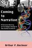 The Coming To Narrative : A Personal History of Paradigm Change In the Human Sciences Book