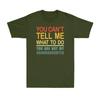 You Cant Tell Me What To Do You Are Not My Granddaughter Vintage Unisexs Tshirt
