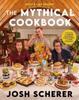 The Rhett & Link Present: The Mythical Cookbook : 10 Simple Rules for Cooking Deliciously, Eating Happily, and Living Mythically Book